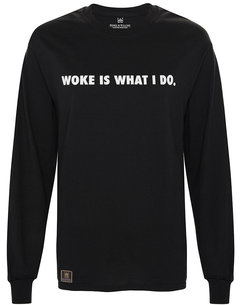 Unisex Black T-shirt <br> WOKE IS WHAT I DO